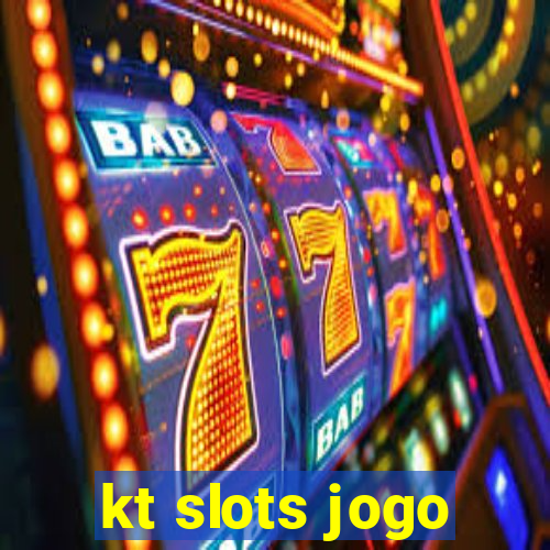 kt slots jogo